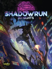 Shadowrun RPG 6th Edition - 30 Nights